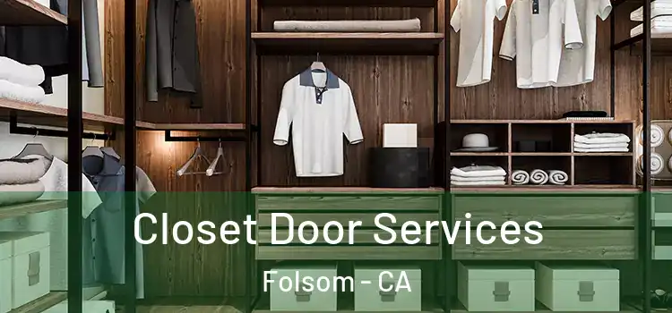 Closet Door Services Folsom - CA