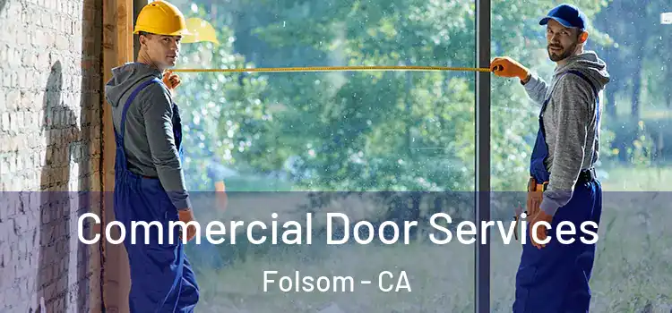  Commercial Door Services Folsom - CA