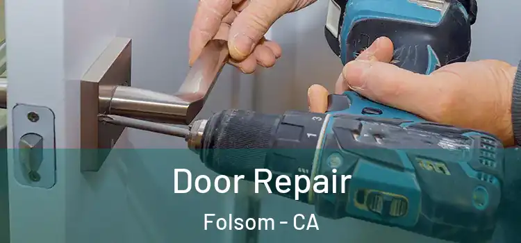  Door Repair Folsom - CA