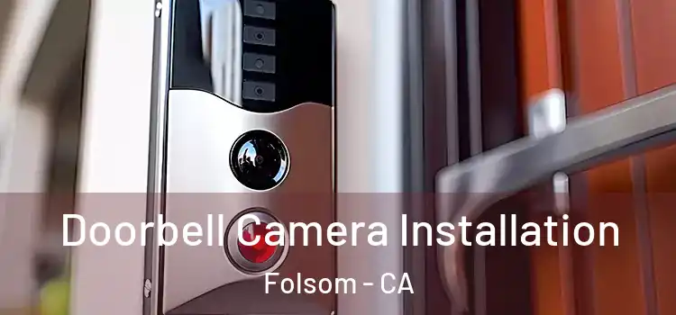  Doorbell Camera Installation Folsom - CA