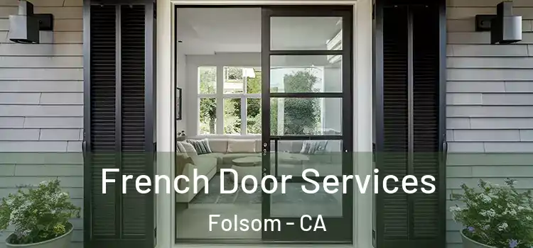  French Door Services Folsom - CA