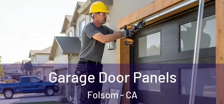  Garage Door Panels Folsom - CA