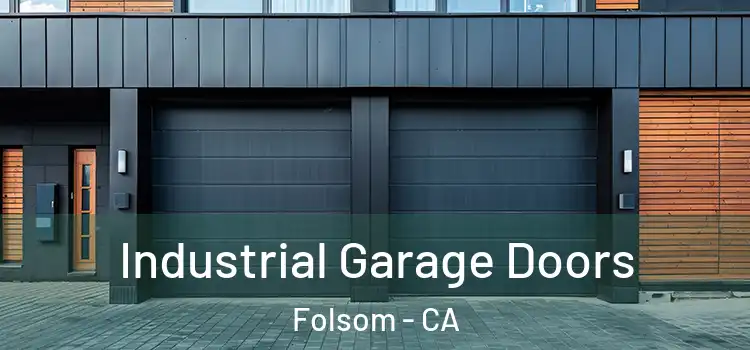  Industrial Garage Doors Folsom - CA