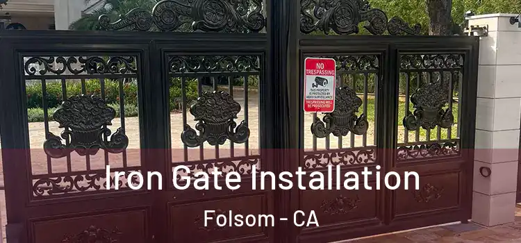  Iron Gate Installation Folsom - CA