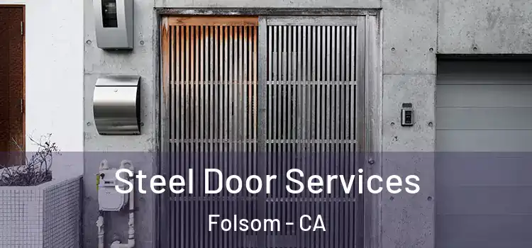  Steel Door Services Folsom - CA